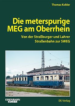 Die Meterspurige MEG am Oberrhein