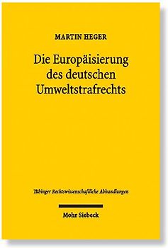 Die Europäisierung des deutschen Umweltstrafrechts