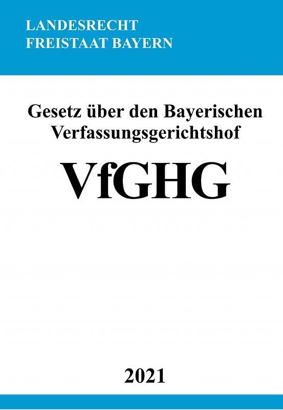 Gesetz über den Bayerischen Verfassungsgerichtshof (VfGHG)