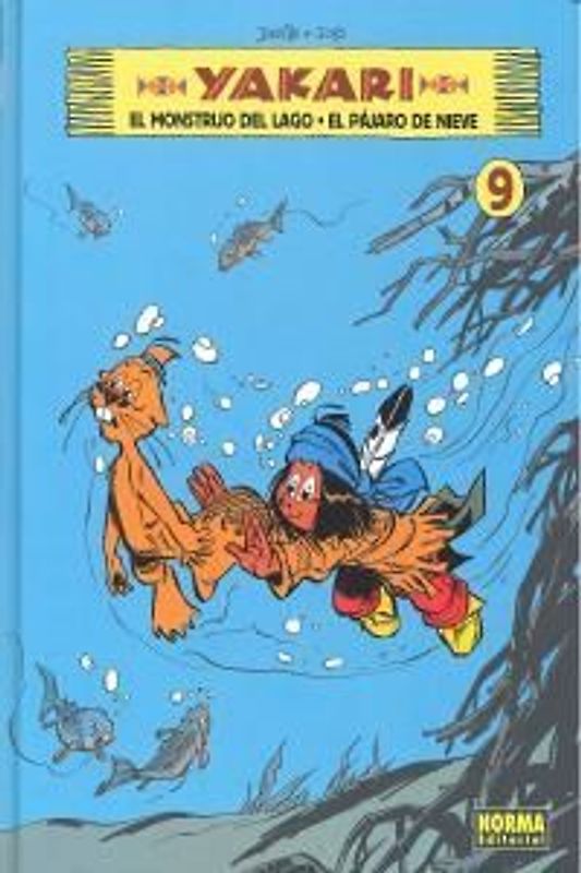 Yakari 9, El monstruo del lago ; El pájaro de nieve