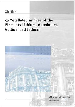 alpha-Metallated Amines of the Elements Lithium, Aluminium, Gallium and Indium