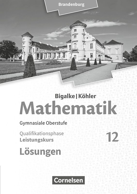 Bigalke/Köhler: Mathematik - Brandenburg - Ausgabe 2019 - 12. Schuljahr
