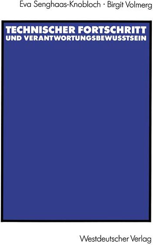 Technischer Fortschritt und Verantwortungsbewußtsein