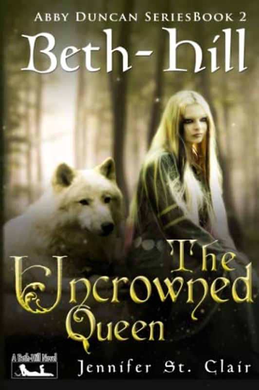 A Beth-Hill Novel: The Abby Duncan Series, Book 2: The Uncrowned Queen