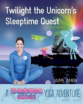 Twilight the Unicorn's Sleepytime Quest: A Cosmic Kids Yoga Adventure