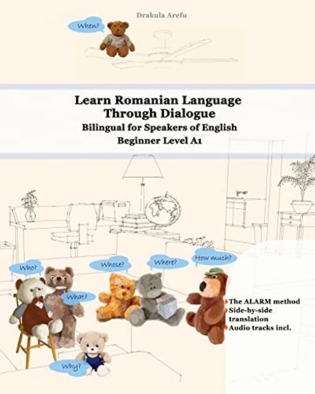Learn Romanian Language Through Dialogue: Bilingual for Speakers of English Beginner Level A1 Audio tracks inclusive (Graded Romanian Readers, Band 5)