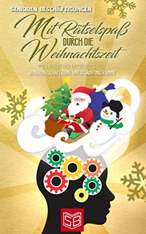 Mit Rätselspaß durch die Weihnachtszeit: Wie lautet des Rätsels Lösung? Seniorenbeschäftigung und Gedächtnistraining