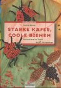 Starke Käfer, coole Bienen. Perlentiere im Trend. Mit 2 Vorlagenbögen
