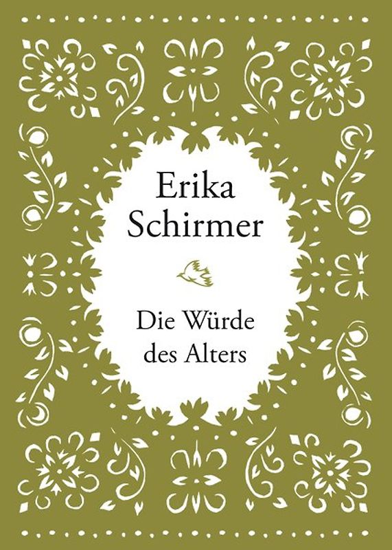 Erika Schirmer - Die Würde des Alters