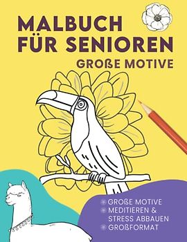 MALBUCH FÜR SENIOREN GROßE MOTIVE. Ausmalbuch für Menschen mit Alzheimer und Demenz: Erwachsene, Demenz, Geschenke und Beschäftigung Für senioren. ... und Gedächtnistraining. Malbuch für Oma Opa