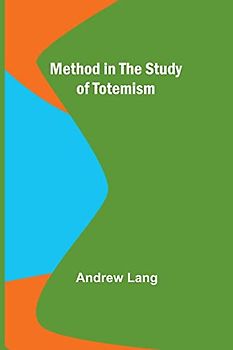 Method in the Study of Totemism
