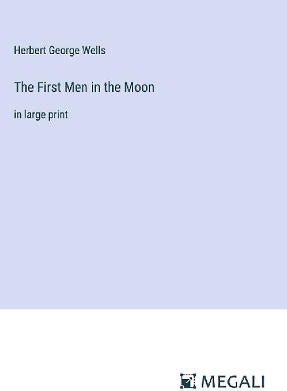 The First Men in the Moon