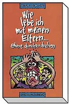 Wie lebe ich mit meinen Eltern... ohne durchzudrehen?