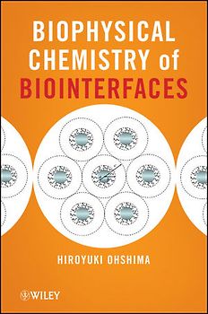 Biophysical Chemistry of Biointerfaces