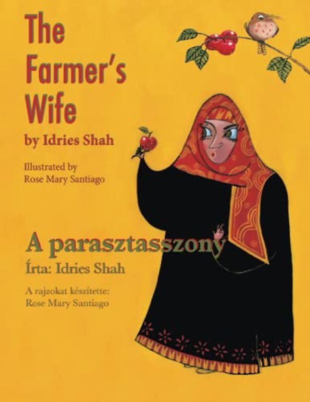 The Farmer's Wife / A Parasztasszony: Bilingual English-Hungarian Edition / Kétnyelvű angol-magyar kiadás: Bilingual English-Hungarian Edition / Kétnyelv¿ angol-magyar kiadás (Teaching Stories)
