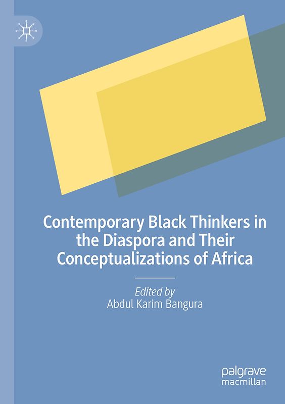 Contemporary Black Thinkers in the Diaspora and Their Conceptualizations of Africa
