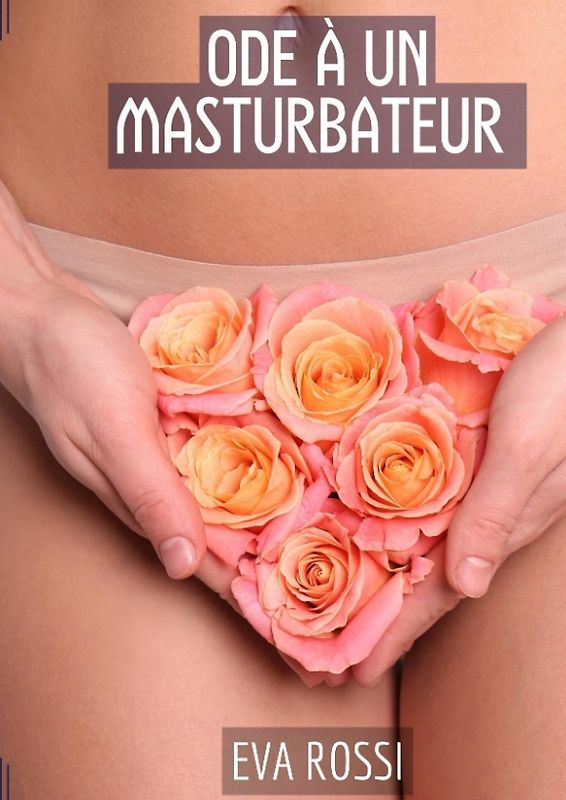 Ode à un Masturbateur