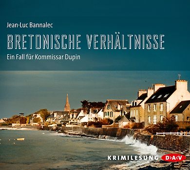 Bretonische Verhältnisse. Ein Fall für Kommissar Dupin