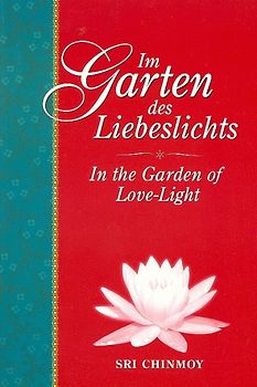 Im Garten des Liebeslichts