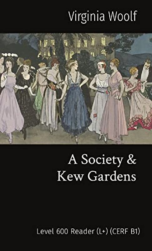 A Society & Kew Gardens: Level 600 Reader (L+) (CERF B1) (Matatabi Graded Readers)