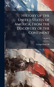 History of the United States of America, From the Discovery of the Continent
