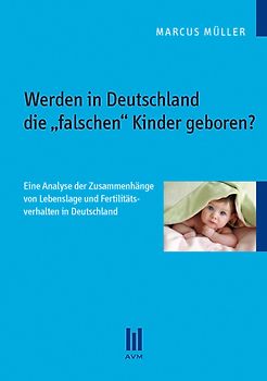 Werden in Deutschland die „falschen“ Kinder geboren?