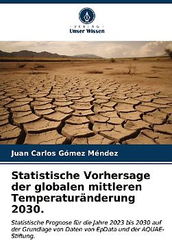 Statistische Vorhersage der globalen mittleren Temperaturänderung 2030.