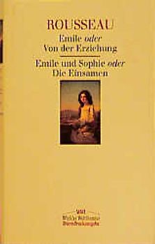 Emile oder Von der Erziehung / Emile und Sophie oder Die Einsamen