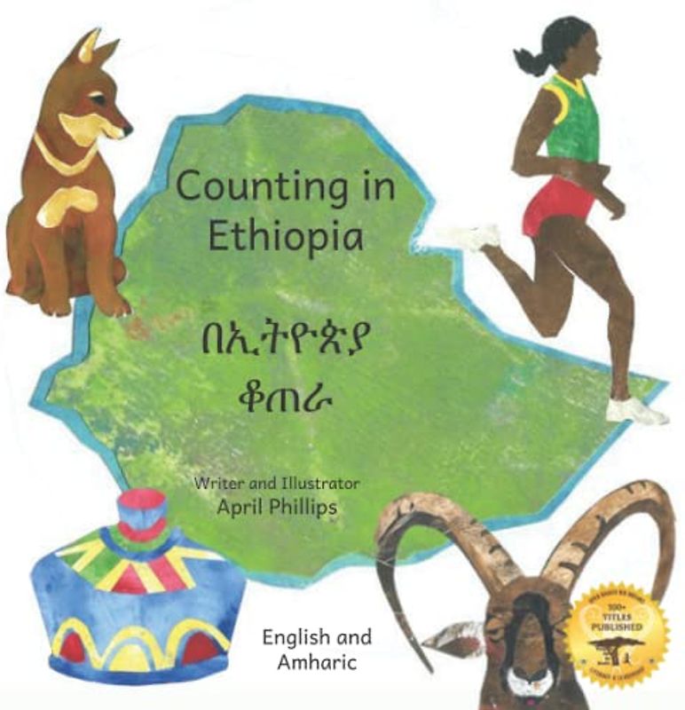 Counting In Ethiopia: From One Ethiopian Sunrise to 10 Red Coffee Berries in English and Amharic