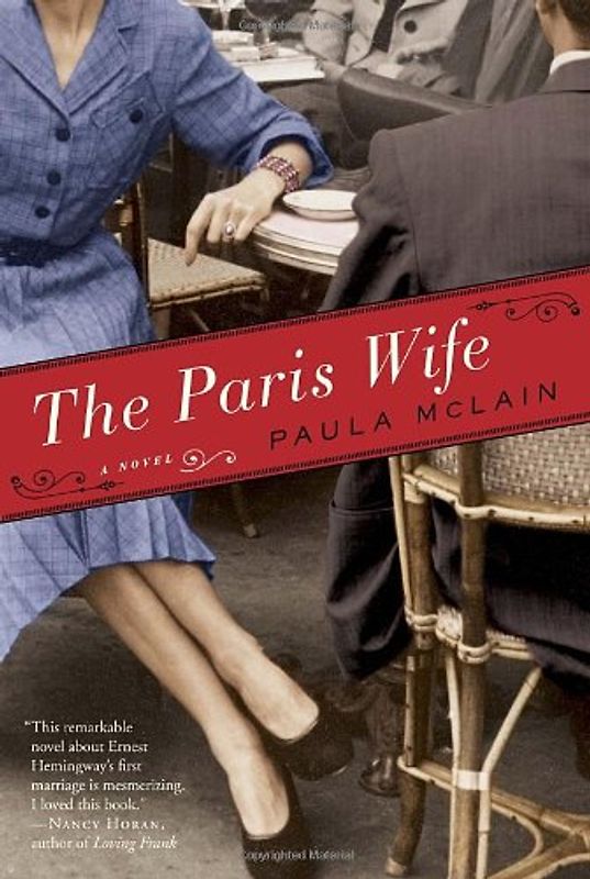 The Paris Wife: A Novel - Paula McLain