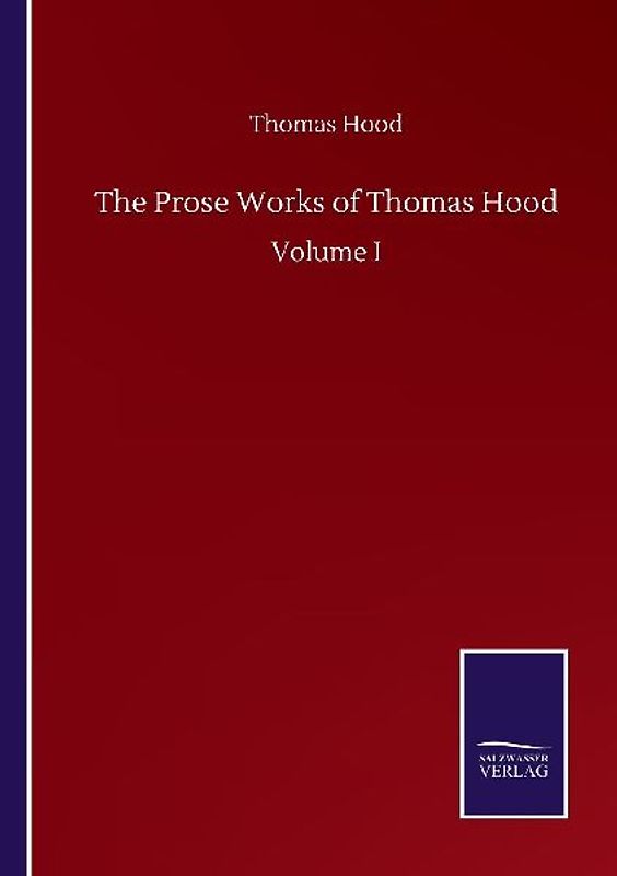 The Prose Works of Thomas Hood