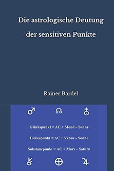 Die astrologische Deutung der sensitiven Punkte
