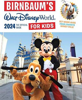 Birnbaum's 2024 Walt Disney World For Kids