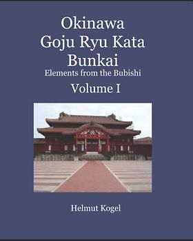 Okinawa Goju Ryu Kata Bunkai: Elements from the Bubishi