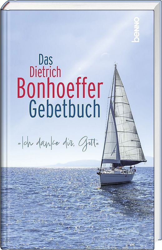 Das Dietrich-Bonhoeffer-Gebetbuch
