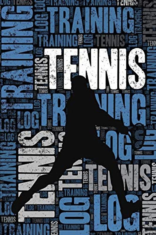 Tennis Training Log and Diary: Tennis Training Journal and Book For Player and Coach - Tennis Notebook Tracker