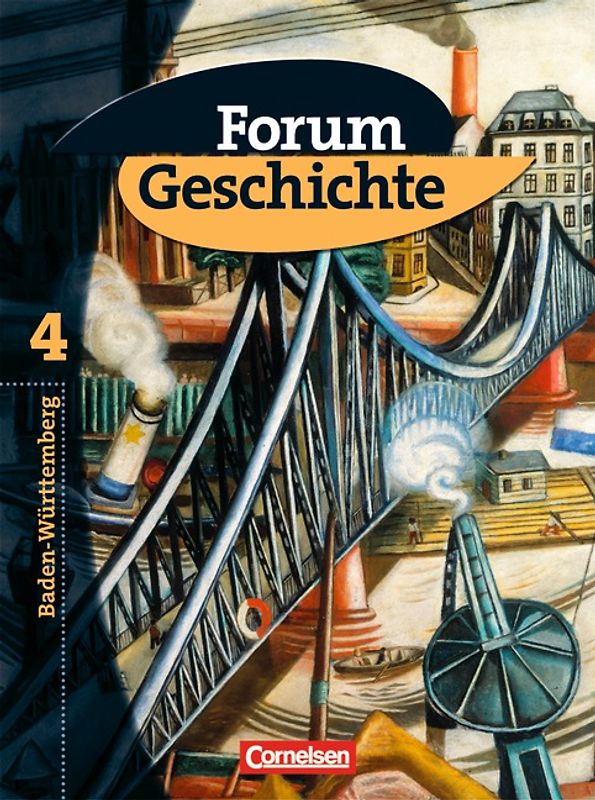 Forum Geschichte - Baden-Württemberg / Band 4 - Vom Ende des Ersten Weltkriegs bis zur Gegenwart