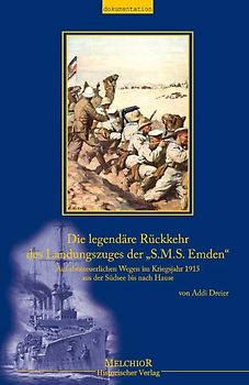 Die legendäre Rückkehr des Landungszuges der „S.M.S. Emden“
