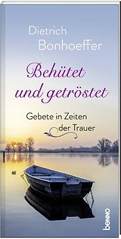 Behütet und getröstet