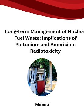 Long-term Management of Nuclear Fuel Waste: Implications of Plutonium and Americium Radiotoxicity