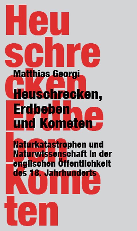 Heuschrecken, Erdbeben und Kometen.