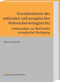 Grundstrukturen des nationalen und europäischen Verbrauchervertragsrechts