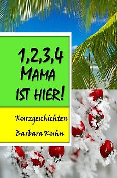 1,2,3,4 Mama ist hier!