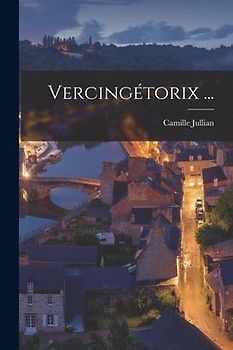 Vercingétorix ...