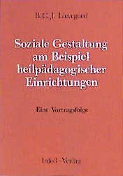Soziale Gestaltung am Beispiel heilpädagogischer Einrichtungen