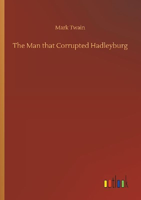 The Man that Corrupted Hadleyburg