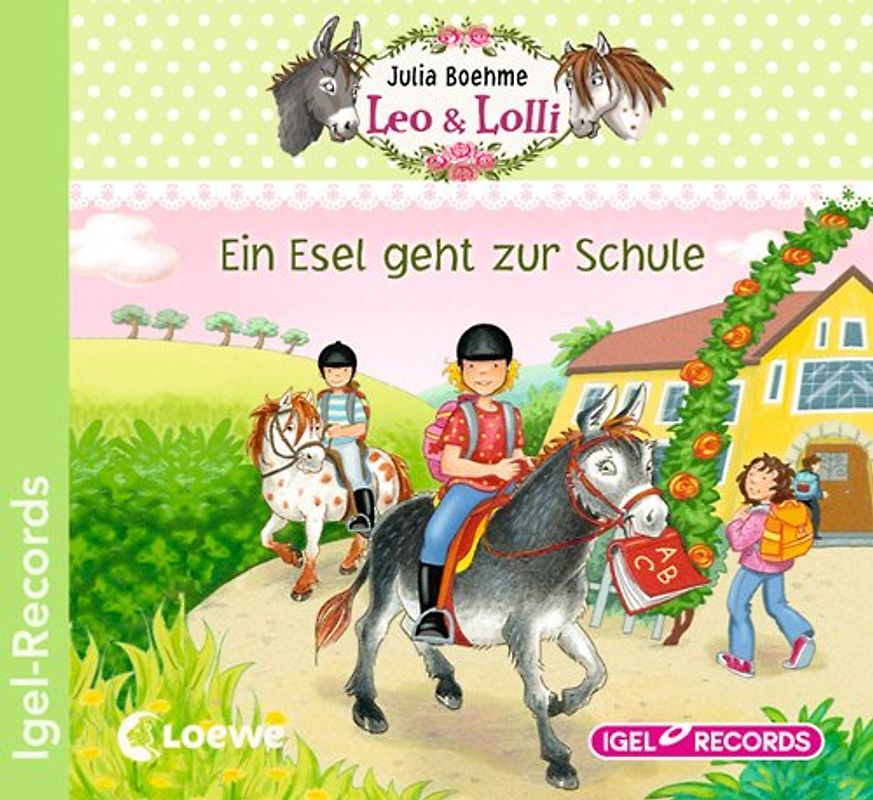 Leo & Lolli. Ein Esel geht zur Schule