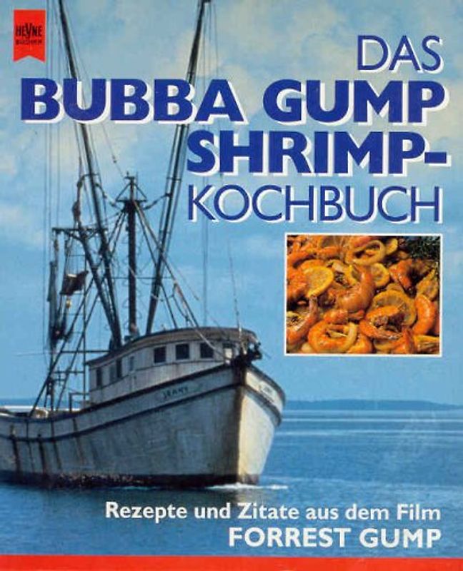 Das Bubba Gump Shrimp Kochbuch. Rezepte und Zitate aus dem Film Forrest Gump