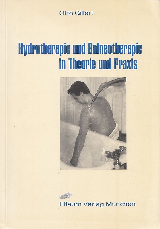Hydrotherapie und Balneotherapie in Theorie und Praxis - Otto Gillert [Taschenbuch]