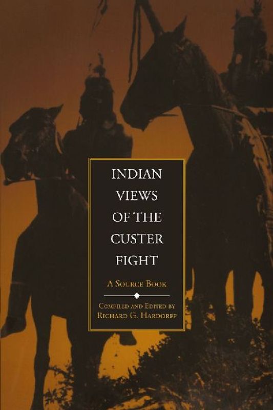 Indian Views of the Custer Fight